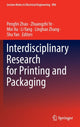 Book cover of: Interdisciplinary Research for Printing and Packaging. By: Pengfei Zhao
