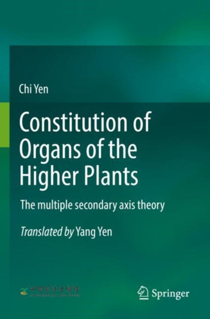 Book cover of: Constitution of Organs of the Higher Plants. By: Chi Yen
