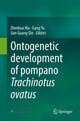 Book cover of: Ontogenetic development of pompano Trachinotus ovatus. By: Zhenhua Ma