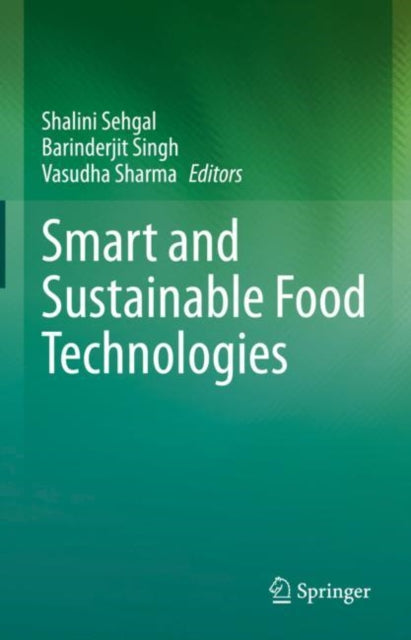 Book cover of: Smart and Sustainable Food Technologies. By: Shalini Sehgal