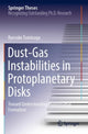 Book cover of: Dust-Gas Instabilities in Protoplanetary Disks. By: Ryosuke Tominaga