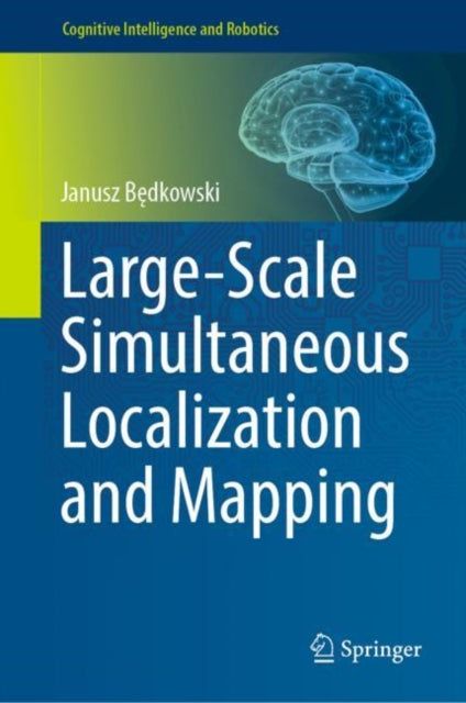 Book cover of: Large-Scale Simultaneous Localization and Mapping. By: Janusz Będkowski