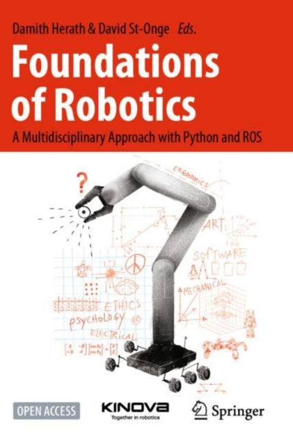 Book cover of: Foundations of Robotics. By: Damith Herath