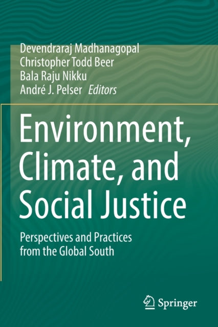 Book cover of: Environment, Climate, and Social Justice. By: Devendraraj Madhanagopal