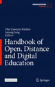 Book cover of: Handbook of Open, Distance and Digital Education. By: Olaf Zawacki-Richter