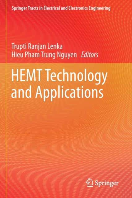 Book cover of: HEMT Technology and Applications. By: Trupti Ranjan Lenka