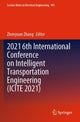 Book cover of: 2021 6th International Conference on Intelligent Transportation Engineering (ICITE 2021). By: Zhenyuan Zhang