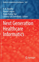 Book cover of: Next Generation Healthcare Informatics. By: B. K. Tripathy