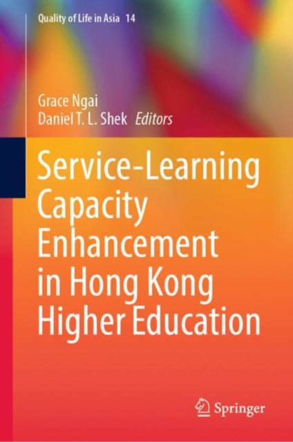 Book cover of: Service-Learning Capacity Enhancement in Hong Kong Higher Education. By: Grace Ngai