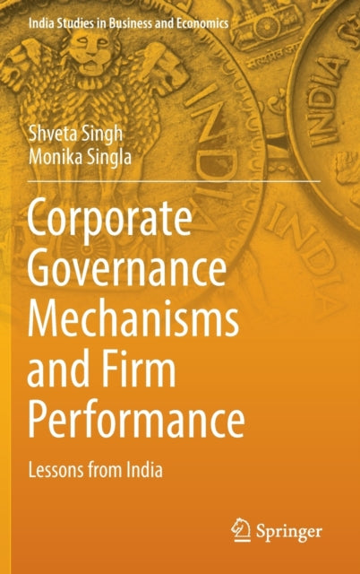 Book cover of: Corporate Governance Mechanisms and Firm Performance. By: Shveta Singh