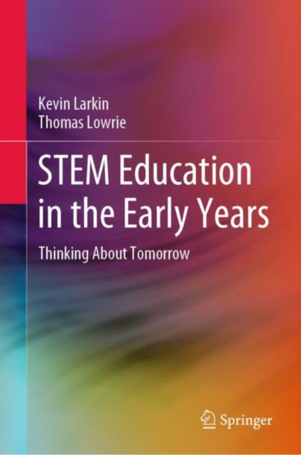 Book cover of: STEM Education in the Early Years. By: Kevin Larkin