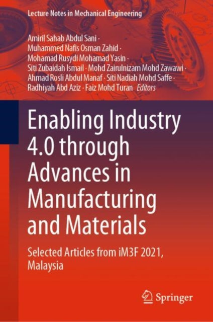 Book cover of: Enabling Industry 4.0 through Advances in Manufacturing and Materials. By: Amiril Sahab Abdul Sani