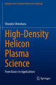 Book cover of: High-Density Helicon Plasma Science. By: Shunjiro Shinohara