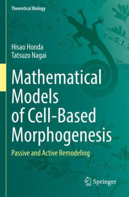 Book cover of: Mathematical Models of Cell-Based Morphogenesis. By: Hisao Honda