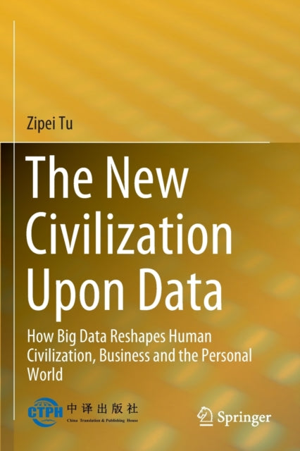 Book cover of: New Civilization Upon Data. By: Zipei Tu