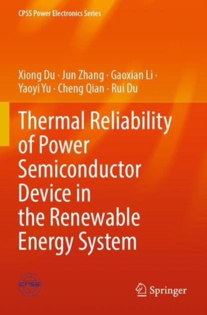 Book cover of: Thermal Reliability of Power Semiconductor Device in the Renewable Energy System. By: Xiong Du