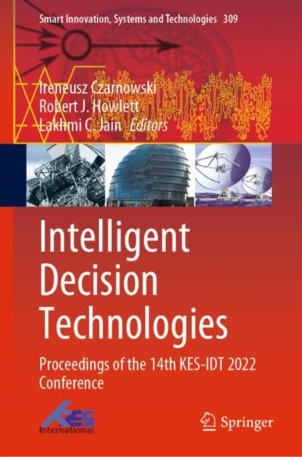 Book cover of: Intelligent Decision Technologies. By: Ireneusz Czarnowski