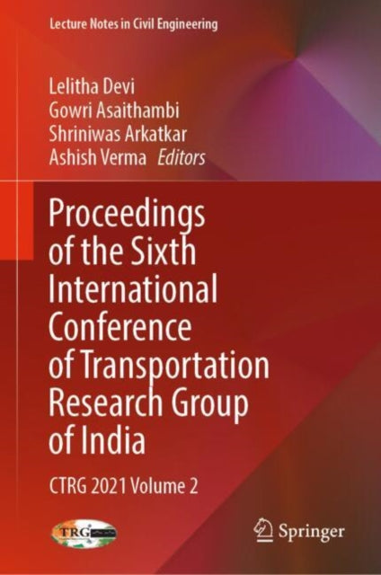 Book cover of: Proceedings of the Sixth International Conference of Transportation Research Group of India. By: Lelitha Devi