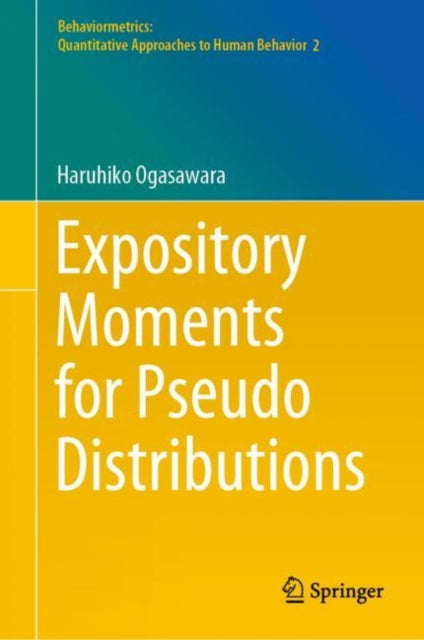 Book cover of: Expository Moments for Pseudo Distributions. By: Haruhiko Ogasawara