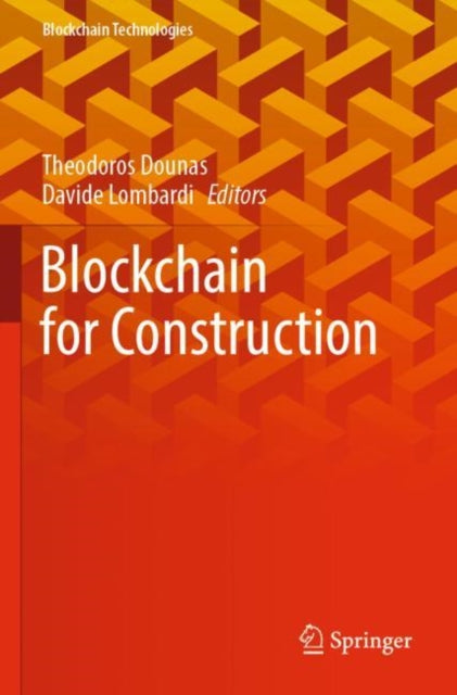 Book cover of: Blockchain for Construction. By: Theodoros Dounas