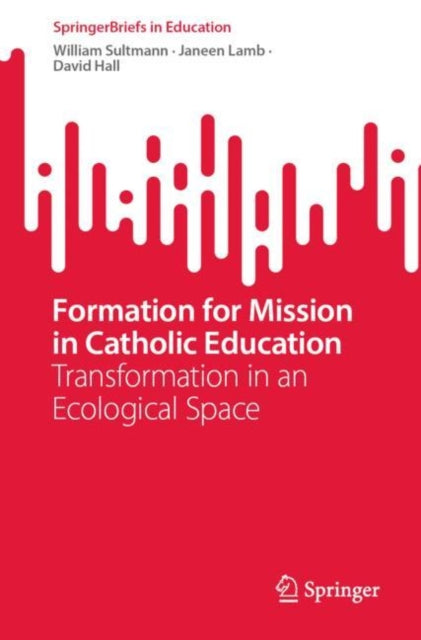 Book cover of: Formation for Mission in Catholic Education. By: William Sultmann