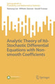 Book cover of: Analytic Theory of Ito-Stochastic Differential Equations with Non-smooth Coefficients. By: Haesung Lee