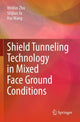Book cover of: Shield Tunneling Technology in Mixed Face Ground Conditions. By: Weibin Zhu