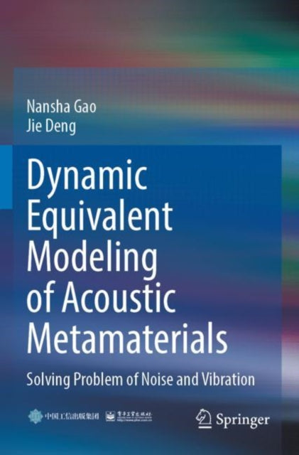 Book cover of: Dynamic Equivalent Modeling of Acoustic Metamaterials. By: Nansha Gao