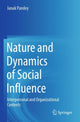 Book cover of: Nature and Dynamics of Social Influence. By: Janak Pandey