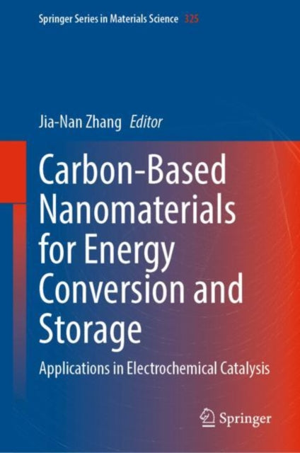 Book cover of: Carbon-Based Nanomaterials for Energy Conversion and Storage. By: Jia-Nan Zhang