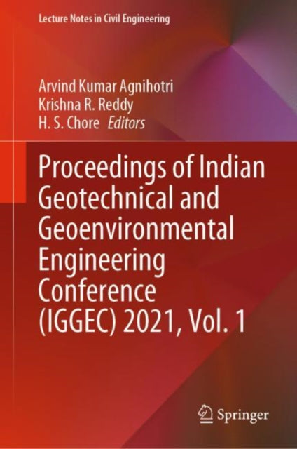 Book cover of: Proceedings of Indian Geotechnical and Geoenvironmental Engineering Conference (IGGEC) 2021, Vol. 1. By: Arvind Kumar Agnihotri