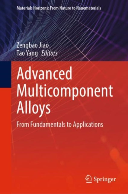 Book cover of: Advanced Multicomponent Alloys. By: Zengbao Jiao
