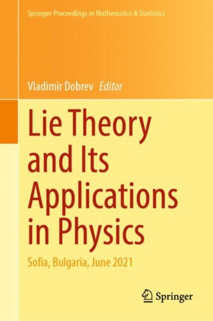 Book cover of: Lie Theory and Its Applications in Physics. By: Vladimir Dobrev