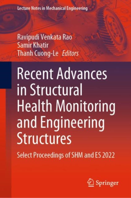 Book cover of: Recent Advances in Structural Health Monitoring and Engineering Structures. By: Ravipudi Venkata Rao