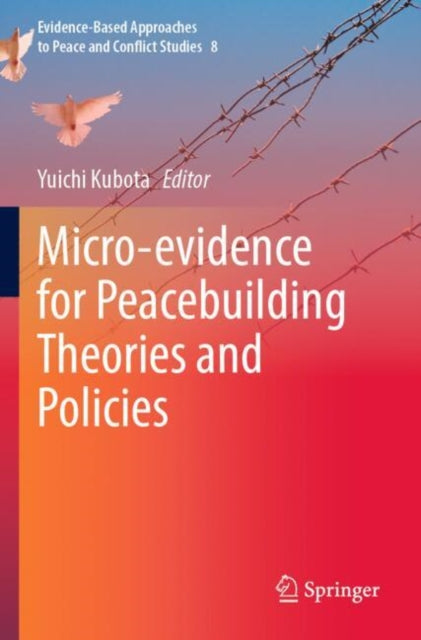 Book cover of: Micro-evidence for Peacebuilding Theories and Policies. By: Yuichi Kubota
