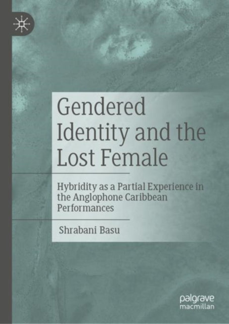 Book cover of: Gendered Identity and the Lost Female