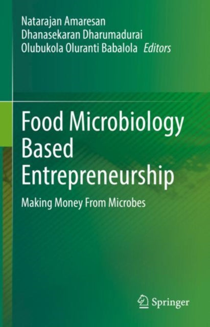 Book cover of: Food Microbiology Based Entrepreneurship. By: Natarajan Amaresan
