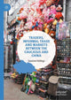 Book cover of: Traders, Informal Trade and Markets between the Caucasus and China. By: Susanne Fehlings