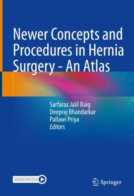 Book cover of: Newer Concepts and Procedures in Hernia Surgery - An Atlas. By: Sarfaraz Jalil Baig