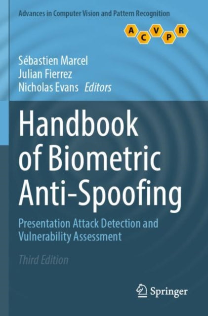 Book cover of: Handbook of Biometric Anti-Spoofing. By: Sébastien Marcel