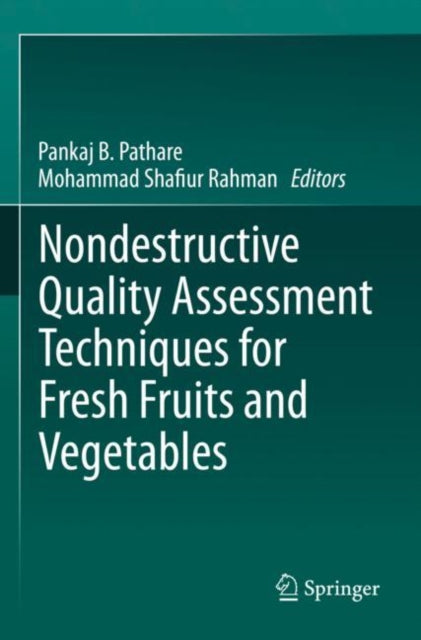 Book cover of: Nondestructive Quality Assessment Techniques for Fresh Fruits and Vegetables. By: Pankaj B. Pathare