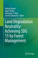 Book cover of: Land Degradation Neutrality: Achieving SDG 15 by Forest Management. By: Pankaj Panwar