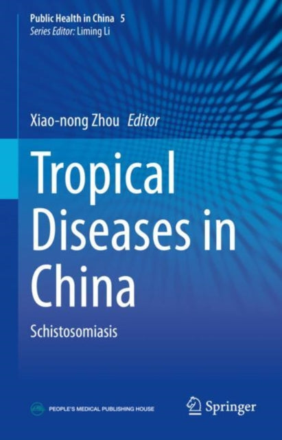 Book cover of: Tropical Diseases in China. By: Xiao-Nong Zhou