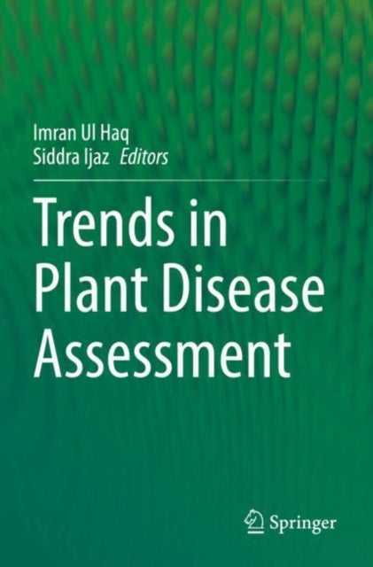 Book cover of: Trends in Plant Disease Assessment. By: Imran Ul Haq