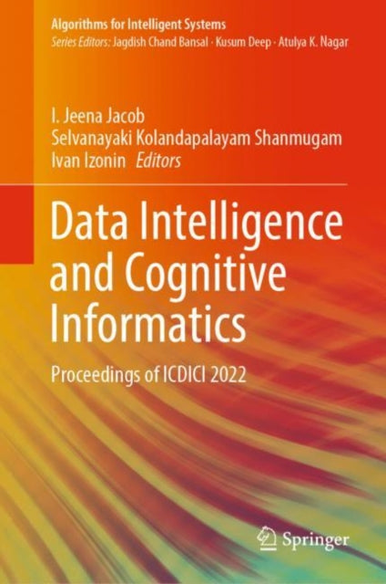 Book cover of: Data Intelligence and Cognitive Informatics. By: I. Jeena Jacob