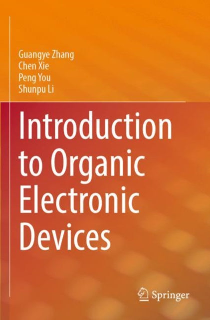 Book cover of: Introduction to Organic Electronic Devices. By: Guangye Zhang