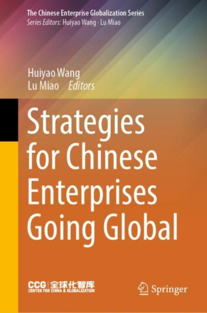 Book cover of: Strategies for Chinese Enterprises Going Global. By: Huiyao Wang