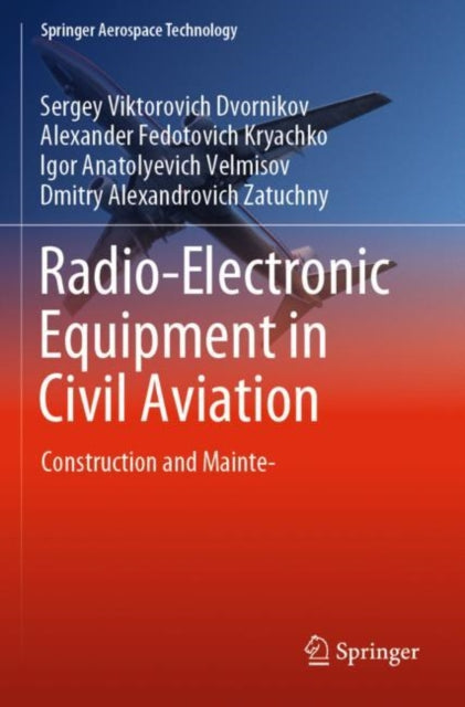 Book cover of: Radio-Electronic Equipment in Civil Aviation. By: Sergey Viktorovich Dvornikov