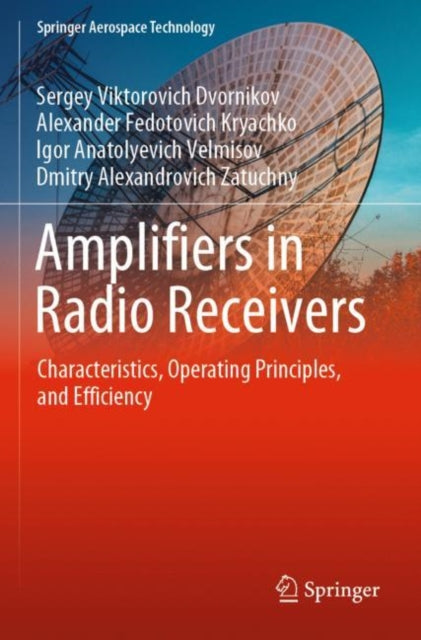 Book cover of: Amplifiers in Radio Receivers. By: Sergey Viktorovich Dvornikov