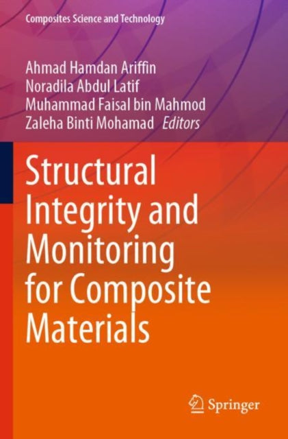 Book cover of: Structural Integrity and Monitoring for Composite Materials. By: Ahmad Hamdan Ariffin